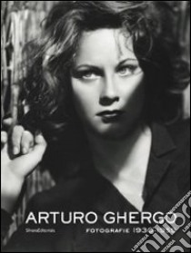 Arturo Ghergo. Fotografie 1930-1959. Catalogo della mostra (Roma, 3 aprile-8 luglio 2012). Ediz. illustrata libro di Domini C. (cur.); Ghergo C. (cur.)