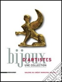 Bijoux D'Artistes. Une Collection libro