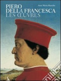 Maetzke, Anna Maria. - Piero Della Francesca. Les Ceuvres. [French Ed.] libro