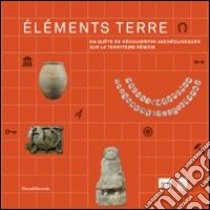 ?L?Ments Terre. En Qu?Te De D?Couvertes Arch?Ologiques Sur Le Territoire R?Mois libro