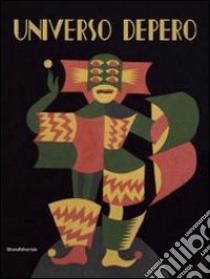 Universo Depero. Catalogo della mostra (Aosta, 12 dicembre 2013-11 maggio 2014). Ediz. italiana e francese libro di Fiz A. (cur.); Boschiero N. (cur.)