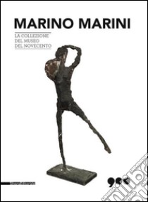 Marino Marini. La collezione del Museo del Novecento. Ediz. illustrata libro di Fabi C. (cur.)