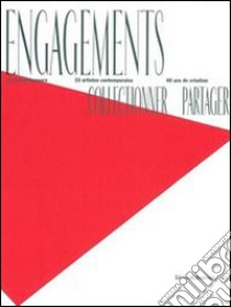 Engagements. Collectionner Partager libro