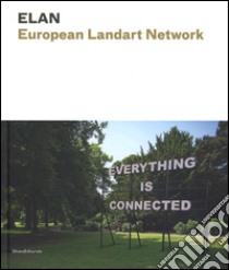 ELAN European Landart Network. Ediz. illustrata libro