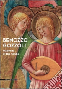 Benozzo Gozzoli. Ediz. inglese libro di Breda Adele