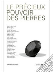 Le précieux pouvoir des pierres. Ediz. illustrata libro