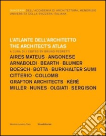 L'atlante dell'architetto. Ediz. bilingue libro di Pedretti B. (cur.)