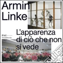 Armin Linke. L'apparenza di ciò che non si vede. Ediz. illustrata libro di Bonacossa I. (cur.); Ziegle R. (cur.)