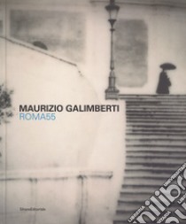 Maurizio Galimberti. Roma 55. Ediz. italiana e inglese libro di Donato B. (cur.)