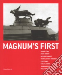 Magnum's first. Catalogo della mostra (Brescia, 7 marzo-3 settembre 2017). Ediz. italiana e inglese libro di Holzherr A. (cur.)