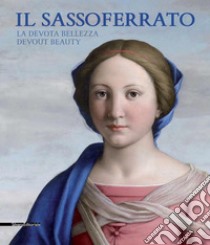 Il Sassoferrato. La devota bellezza-Il Sassoferrato. Devout beauty. Catalogo della mostra (Sassoferrato 17 giugno-5 novembre 2017). Ediz. bilingue libro di De Lepinay F. M. (cur.)