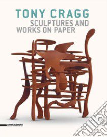 Tony Gragg. Sculptures and works on paper. Ediz. inglese e tedesca libro di Reifenscheid B. (cur.); Benítez O. J. A. (cur.)