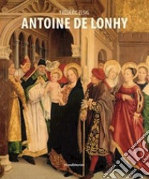 Antoine de Lonhy libro di Elsig Frédéric