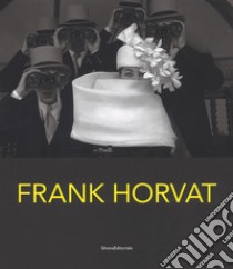 Frank Horvat. Catalogo della mostra (Torino, 28 febbraio-20 maggio 2018). Ediz. italiana e inglese libro di Biamino B. (cur.); Rimoldi G. (cur.)