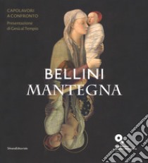 Bellini-Mantegna. Capolavori a confronto. Presentazione di Gesù al tempio. Catalogo della mostra (Venezia, 20 marzo 2018-1 luglio 2018). Ediz. a colori libro