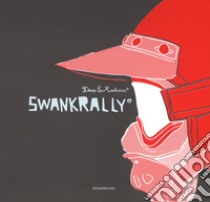 Swank rally. Deus ex-machina. Ediz. italiana e inglese libro