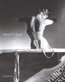 Horst P. Horst. Ediz. italiana, inglese e francese libro di Paci Contemporary Gallery (cur.)