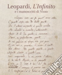 Leopardi, L'infinito e i manoscritti di Visso. Catalogo della mostra (Recanati, dicembre 2018-maggio 2019). Ediz. illustrata libro di Melosi L. (cur.)