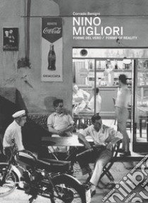 Nino Migliori. Forme del vero. Catalogo della mostra (Bergamo, maggio-settembre 2019). Ediz. italiana e inglese libro di Benigni C. (cur.)