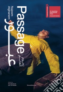 Nujoom Alghanem. Passage. The United Arab Emirates pavilion - 58th international art exhibition, La Biennale di Venezia. Catalogo della mostra (Venezia, 11 maggio-24 novembre 2019). Ediz. illustrata libro di Bardaouil S. (cur.); Fellrath T. (cur.)