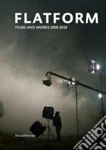 Flatform. Films and works 2008-2019. Ediz. italiana e inglese libro di Licciardello A. (cur.)