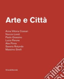 Arte e città. Ediz. italiana e inglese libro di Guglielmo R. (cur.)