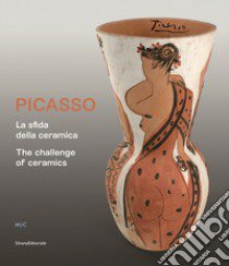 Picasso. La sfida della ceramica. Catalogo della mostra (Faenza, 1 novembre 2019-13 aprile 2020). Ediz. italiana e inglese libro di Haro González S. (cur.); Theil H. (cur.); Casali C. (cur.)