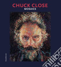 Chuck Close. Mosaics. Catalogo della mostra (Ravenna, 5 ottobre 2019-12 gennaio 2020). Ediz. italiana e inglese libro di Torcellini D. (cur.)