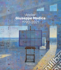 Atelier Giuseppe Modica. 1990-2021. Ediz. italiana e inglese libro di Di Monte M. G. (cur.); Simongini G. (cur.)