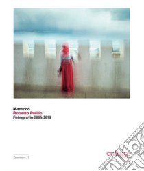 Marocco. Roberto Polillo. Fotografie 2005-2018. Catalogo della mostra (Lugano, 7 marzo-6 settembre 2020). Ediz. illustrata libro di Heitmann I. (cur.); Luraschi M. (cur.)