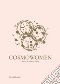 Cosmowomen. Places as constellations. Ediz. italiana e inglese libro di Chinchilla Izaskun