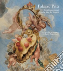 Palazzo Pitti. Le pitture murali delle Sale dei Pianeti. Storia dell'arte, restauro, indagini diagnostiche. Ediz. illustrata libro di Frosinini C. (cur.)