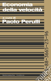 Economia della velocità libro di Perulli P. (cur.)