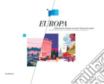 Europa. L'illustrazione italiana racconta l'Europa dei popoli. Ediz. italiana e inglese libro di Villa G. C. F. (cur.); Giorgini A. (cur.)