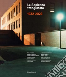 La Sapienza fotografata 1932-2022. Ediz. illustrata libro di Schiaffini I. (cur.)