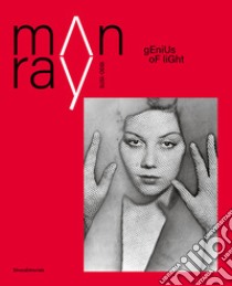 Man Ray 1890-1976. Genius of light. Ediz. illustrata libro di Rocca R. (cur.); Butzbach P. (cur.)