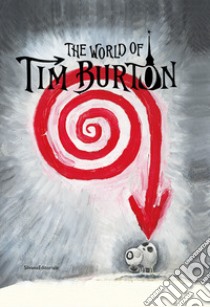 The world of Tim Burton. Ediz. italiana e inglese libro di De Gaetano D. (cur.)