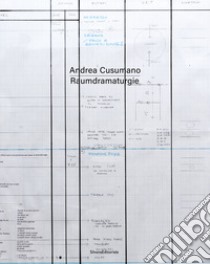 Andrea Cusumano. Raumdramaturgie. Ediz. italiana e inglese libro di Ingarao G. (cur.); Leone A. (cur.)