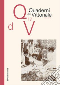 Quaderni del Vittoriale. Vol. 17 libro di Zanetti G. (cur.)