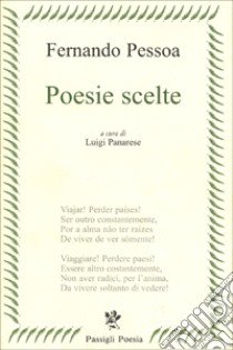 Poesie scelte libro di Pessoa Fernando; Panarese L. (cur.)