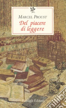 Del piacere di leggere libro di Proust Marcel