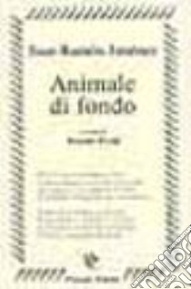 Animale di fondo libro di Jiménez J. Ramón; Froldi R. (cur.)