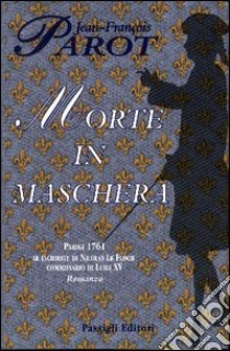 Morte in maschera libro di Parot Jean-François