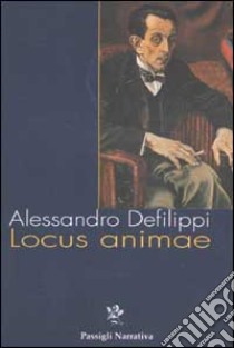 Locus animae libro di Defilippi Alessandro