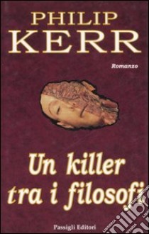 Un killer tra i filosofi libro di Kerr Philip