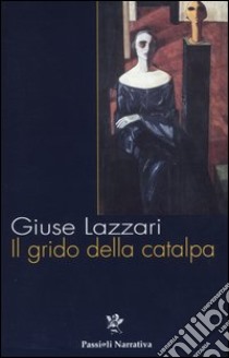 Il grido della catalpa libro di Lazzari Giuse