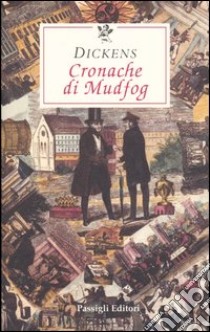 Cronache di Mudfog libro di Dickens Charles