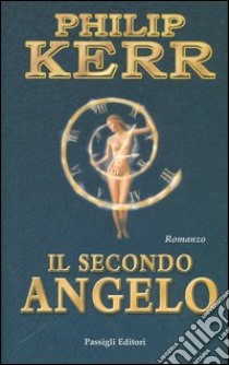 Il secondo angelo libro di Kerr Philip