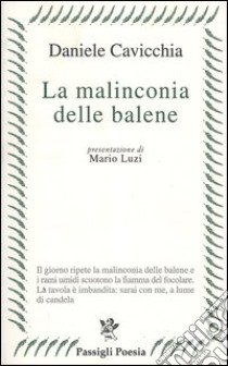 La malinconia delle balene libro di Cavicchia Daniele