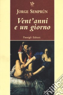 Vent'anni e un giorno libro di Semprún Jorge